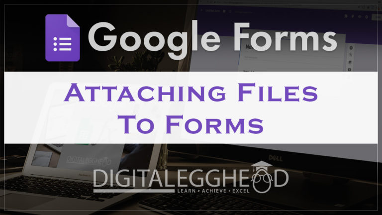 Google Forms Tips - Header - Attach Files to Forms