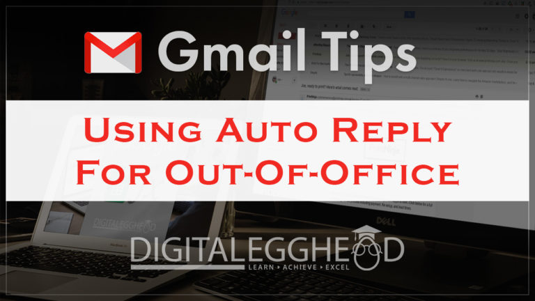 Google Gmail Tips - Header - Auto Reply for Out of Office