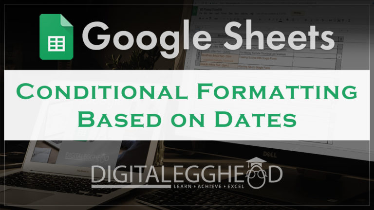 Google Sheets Tips - Header - Conditional Formatting Based on Date