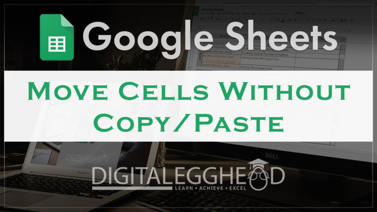 Google Sheets Tips - Move Cell Ranges Header