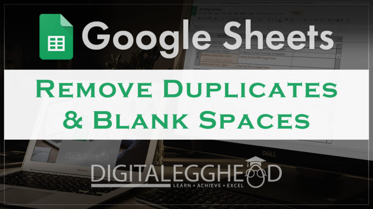Google Sheets Remove Duplicates & Whitespace