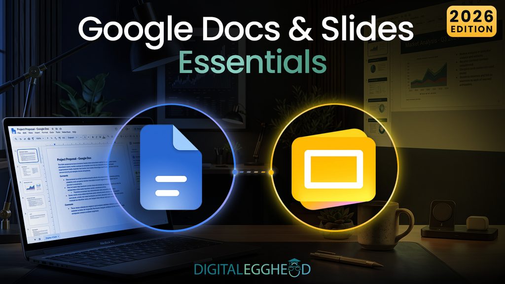 Google Docs and Slides Essentials course featuring Google Docs and Google Slides